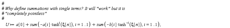 U := a[0]+sum(-a[i]*tanh(xi[n])^i, i = 1 .. 1)+sum(-b[i]*tanh(xi[n])^(-i), i = 1 .. 1)