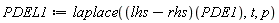 PDEL1 := laplace((lhs-rhs)(PDE1), t, p)