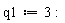 q1 := 3