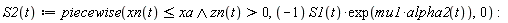 "S2(t):=piecewise(xn(t)<=xa and zn(t)>0, (-1) S1(t)*exp(mu1*alpha2(t)),0) :"