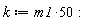 k := 50*m1