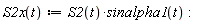"S2x(t):=S2(t)*sinalpha1(t):"