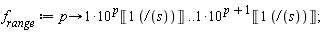 f__range := proc (p) options operator, arrow; 10^p*Unit(1/'s') .. 10^(p+1)*Unit(1/'s') end proc