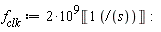 f__clk := 2*10^9*Unit(1/'s')