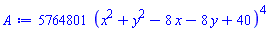 5764801*(x^2+y^2-8*x-8*y+40)^4
