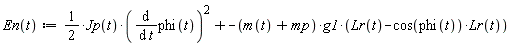 "En(t):=(1)/(2)*Jp(t)*((&DifferentialD;)/(&DifferentialD; t)phi(t))^(2)+-(m(t)+mp)*g1*(Lr(t)-cos(phi(t))*Lr(t))"