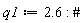 q1 := 2.6