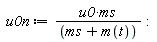 u0n := u0*ms/(ms+m(t))