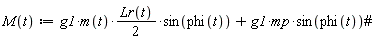 "M(t):=g1*m(t)*(Lr(t))/(2)*sin(phi(t))+g1*mp*sin(phi(t))#"