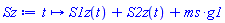 proc (t) options operator, arrow, function_assign; S1z(t)+S2z(t)+ms*g1 end proc