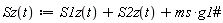 "Sz(t):=S1z(t)+S2z(t)+ms*g1#"