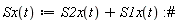 "Sx(t):=S2x(t)+S1x(t):#"