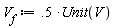 V[f] := .5*Unit(V)