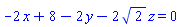 -2*x+8-2*y-2*2^(1/2)*z = 0