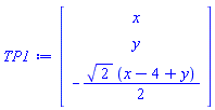 Vector(3, {(1) = x, (2) = y, (3) = -(1/2)*sqrt(2)*(x-4+y)})