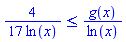 (4/17)/ln(x) <= g(x)/ln(x)