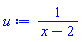 u := 1/(x-2)