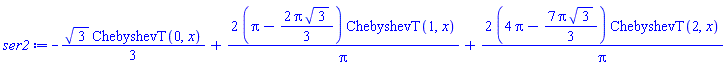 -(1/3)*3^(1/2)*ChebyshevT(0, x)+2*(Pi-(2/3)*Pi*3^(1/2))*ChebyshevT(1, x)/Pi+2*(4*Pi-(7/3)*Pi*3^(1/2))*ChebyshevT(2, x)/Pi