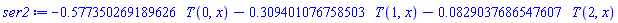 -HFloat(0.5773502691896257)*T(0, x)-HFloat(0.309401076758503)*T(1, x)-HFloat(0.08290376865476069)*T(2, x)