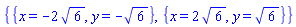 {{x = -2*6^(1/2), y = -6^(1/2)}, {x = 2*6^(1/2), y = 6^(1/2)}}