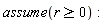 assume(r >= 0)