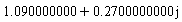 1.090000000+.2700000000*I