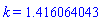 k = 1.416064043