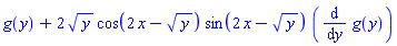g(y)+2*y^(1/2)*cos(2*x-y^(1/2))*sin(2*x-y^(1/2))*(diff(g(y), y))