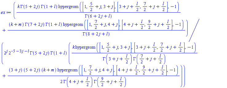 (k*GAMMA(5+2*j)*GAMMA(1+l)*hypergeom([1, 5/2+j, 3+j], [3+j+(1/2)*l, 7/2+j+(1/2)*l], -1)/GAMMA(6+2*j+l)+(k+m)*GAMMA(7+2*j)*GAMMA(1+l)*hypergeom([1, 7/2+j, 4+j], [4+j+(1/2)*l, 9/2+j+(1/2)*l], -1)/GAMMA(8+2*j+l))/(2^j*2^(-5-3*j-l)*GAMMA(5+2*j)*GAMMA(1+l)*(k*hypergeom([1, 5/2+j, 3+j], [3+j+(1/2)*l, 7/2+j+(1/2)*l], -1)/(GAMMA(3+j+(1/2)*l)*GAMMA(7/2+j+(1/2)*l))+(1/2)*(3+j)*(5+2*j)*(k+m)*hypergeom([1, 7/2+j, 4+j], [4+j+(1/2)*l, 9/2+j+(1/2)*l], -1)/(GAMMA(4+j+(1/2)*l)*GAMMA(9/2+j+(1/2)*l))))