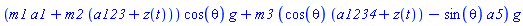 (m1*a1+m2*(a123+z(t)))*cos(theta)*g+m3*(cos(theta)*(a1234+z(t))-sin(theta)*a5)*g