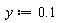 y := .1