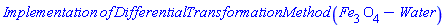 Implementation*of*Differential*DifferentialGeometry:-Transformation*Method*(Fe[3]*O[4]-Water)