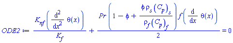 K[nf]*(diff(diff(theta(x), x), x))/K[f]+(1/2)*Pr*(1-phi+phi*rho[s]*C[p][s]/(rho[f]*C[p][f]))*f*(diff(theta(x), x)) = 0