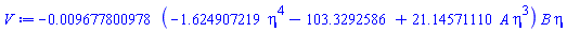 -0.9677800978e-2*(-1.624907219*eta^4-103.3292586+21.14571110*A*eta^3)*B*eta