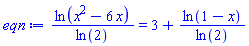 ln(x^2-6*x)/ln(2) = 3+ln(1-x)/ln(2)