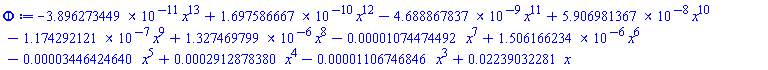 -0.3896273449e-10*x^13+0.1697586667e-9*x^12-0.4688867837e-8*x^11+0.5906981367e-7*x^10-0.1174292121e-6*x^9+0.1327469799e-5*x^8-0.1074474492e-4*x^7+0.1506166234e-5*x^6-0.3446424640e-4*x^5+0.2912878380e-3*x^4-0.1106746846e-4*x^3+0.2239032281e-1*x