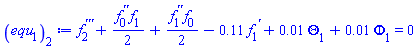 diff(diff(diff(f[2](x), x), x), x)+(1/2)*(diff(diff(f[0](x), x), x))*f[1](x)+(1/2)*(diff(diff(f[1](x), x), x))*f[0](x)-.11*(diff(f[1](x), x))+0.1e-1*Theta[1](x)+0.1e-1*Phi[1](x) = 0