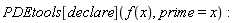 PDEtools[declare](f(x), prime = x)