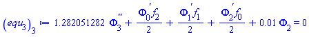 1.282051282*(diff(diff(Phi[3](x), x), x))+(1/2)*(diff(Phi[0](x), x))*f[2](x)+(1/2)*(diff(Phi[1](x), x))*f[1](x)+(1/2)*(diff(Phi[2](x), x))*f[0](x)+0.1e-1*Phi[2](x) = 0