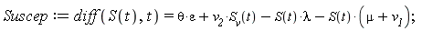 Suscep := diff(S(t), t) = theta*epsilon+v__2*S__v(t)-S(t)*lambda-S(t)*(mu+v__1)