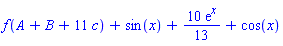 f(A+B+11*c)+sin(x)+(10/13)*exp(x)+cos(x)