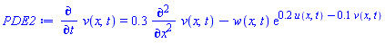 PDE2 := diff(v(x, t), t) = .3*(diff(v(x, t), x, x))-w(x, t)*exp(.2*u(x, t)-.1*v(x, t))