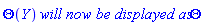 Theta(Y)*`will now be displayed as`*Theta