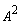 A^2