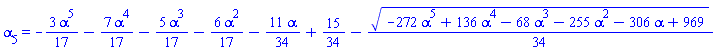 alpha[5] = -(3/17)*alpha^5-(7/17)*alpha^4-(5/17)*alpha^3-(6/17)*alpha^2-(11/34)*alpha+15/34-(1/34)*(-272*alpha^5+136*alpha^4-68*alpha^3-255*alpha^2-306*alpha+969)^(1/2)