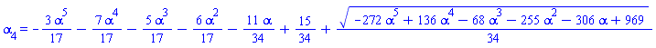 alpha[4] = -(3/17)*alpha^5-(7/17)*alpha^4-(5/17)*alpha^3-(6/17)*alpha^2-(11/34)*alpha+15/34+(1/34)*(-272*alpha^5+136*alpha^4-68*alpha^3-255*alpha^2-306*alpha+969)^(1/2)