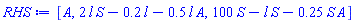 [A, 2*l*S-.2*l-.5*l*A, 100*S-l*S-.25*S*A]