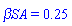 `&beta;SA` = .25