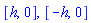 [h, 0], [-h, 0]