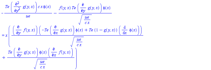 -Te*(diff(diff(g(y, x), y), y))*c*x*phi(x)/ue-f(y, x)*Te*(diff(g(y, x), y))*phi(x)/(ue/(c*x))^(1/2) = x*((diff(f(y, x), y))*(-Te*(diff(g(y, x), x))*phi(x)+Te*(1-g(y, x))*(diff(phi(x), x)))/(ue/(c*x))^(1/2)+Te*(diff(g(y, x), y))*phi(x)*(diff(f(y, x), x))/(ue/(c*x))^(1/2))